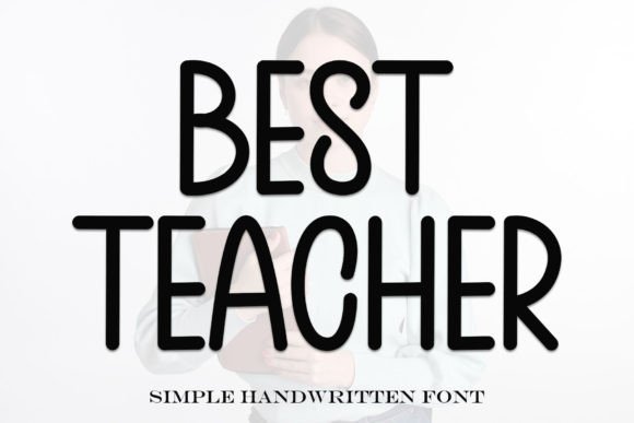Best Teacher: Evaluating a Contemporary Handwritten Font for Modern Design