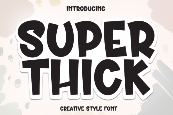 Super Thick: Bold Typography for Impactful Design